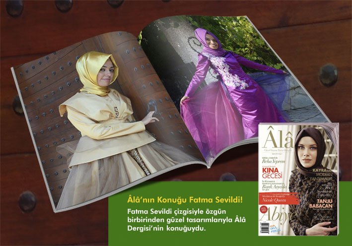 Fatma Sevildi çizgisiyle özgün birbirinden güzel tasarımlarıyla Âlâ Dergisi’nin (Eylül 2011) konuğuydu.
